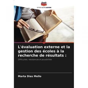 Dias Mello, Marta: L'évaluation externe et la gestion des écoles à la recherche de résultats :