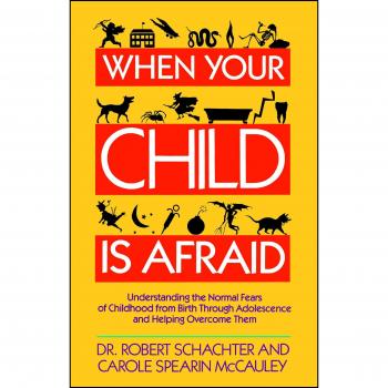 When Your Child Is Afraid