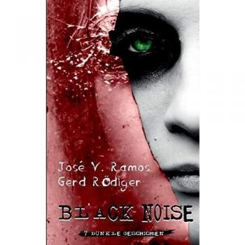 Black Noise: 7 dunkle Geschichten