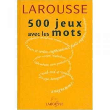 500 jeux avec les mots (Larousse de Poche)
