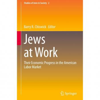 Jews at Work: Their Economic Progress in the American Labor Market (Studies of Jews in Society, 2, Band 2)