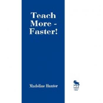 Hunter, Madeline C.: Teach More -