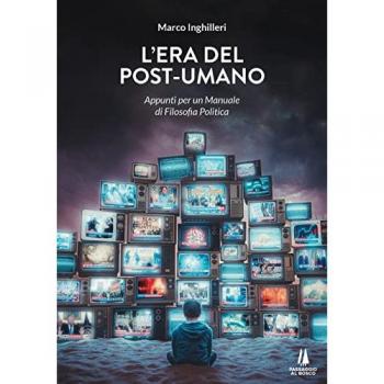 L' era del post-umano. Appunti per un manuale di filosofia politica