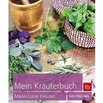 Marie-Luise Kreuter Mein Krã¤uterbuch: Das Original