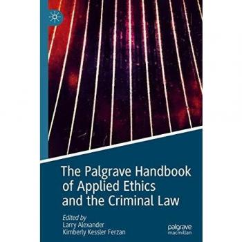 The Palgrave Handbook of Applied Ethics and the Criminal Law
