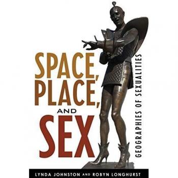 Rowman & Littlefield Pub, Inc. Space, Place and Sex