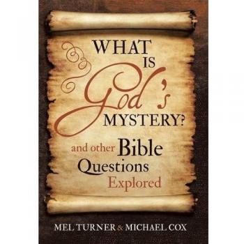 Turner, Mel: What is God's Mystery?