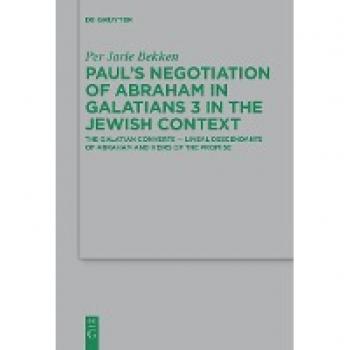Paul’s Negotiation of Abraham in Galatians 3 in the Jewish Context: The Galatian Converts ― Lineal Descendants of Abraham and Heirs of the Promise ... für die neutestamentliche Wissenschaft, 248)