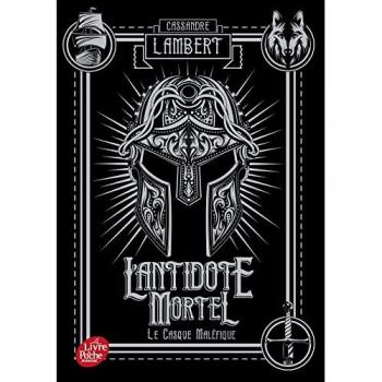 L'antidote mortel : afin que justice soit rendue. Vol. 2. Le casque maléfique