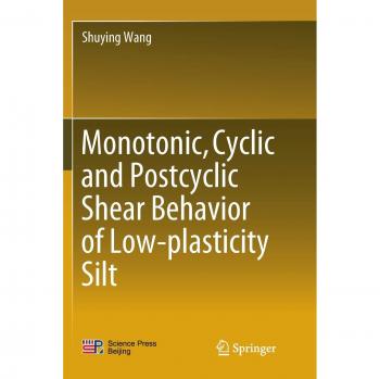 Monotonic Cyclic and Postcyclic Shear Behavior of Low-plasticity Silt