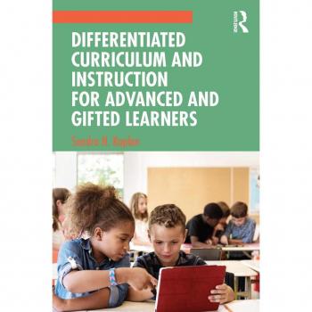 Differentiated Curriculum and Instruction for Advanced and Gifted Learners