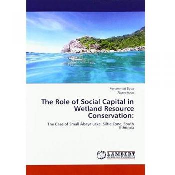 The Role of Social Capital in Wetland Resource Conservation: