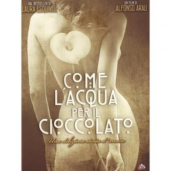 Come l'Acqua Per Il Cioccolato