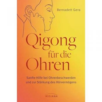 Qigong für die Ohren: Sanfte Hilfe bei Ohrenbeschwerden und zur Stärkung des Hörvermögens