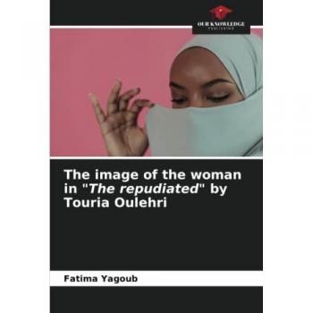 The image of the woman in The repudiated by Touria Oulehri: DE