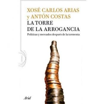 La torre de la arrogancia: Políticas y mercados después de la tormenta (Noema)