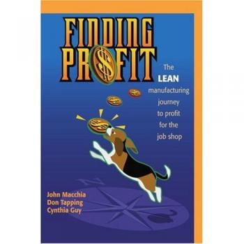 Finding Profit: The Lean Manufacturing Journey to Profit for the Job Shop