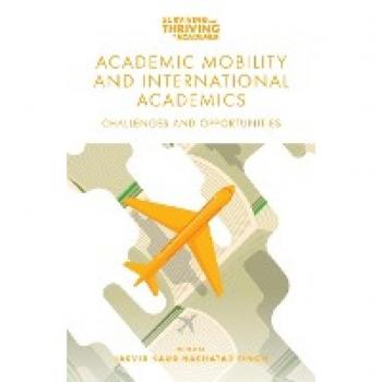 Academic Mobility and International Academics : Challenges and Opportunities