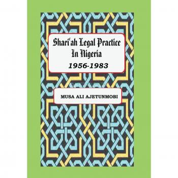 Shariah Legal Practice in Nigeria 1956-1983