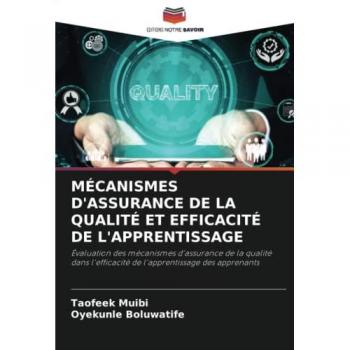 MÉCANISMES D'ASSURANCE DE LA QUALITÉ ET EFFICACITÉ DE L'APPRENTISSAGE: Évaluation des mécanismes d'assurance de la qualité dans l'efficacité de l'apprentissage des apprenants