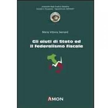 Gli aiuti di Stato ed il federalismo fiscale
