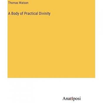 A Body of Practical Divinity