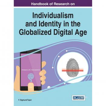 Handbook of Research on Individualism and Identity in the Globalized Digital Age