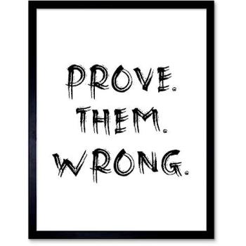 Gym Champion Inspiration – Prove Them Wrong 12x16 Frame