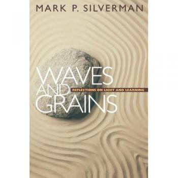 Waves and Grains: Reflections on Light and Learning