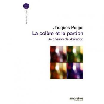 La colère et le pardon (éd 2008)