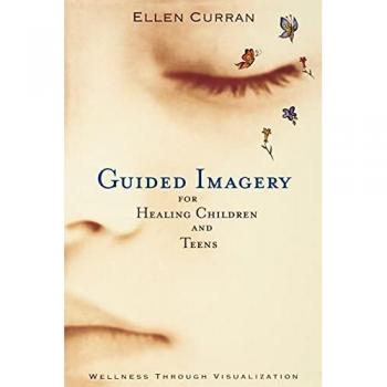 Guided imagery for healing children and teens paperback