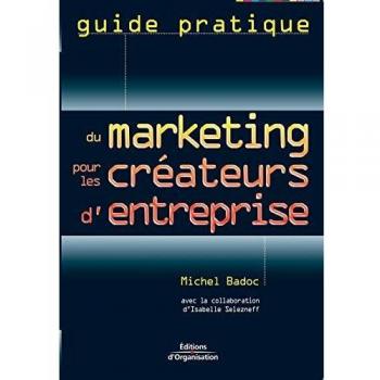 Guide pratique du marketing pour les créateurs d'entreprise