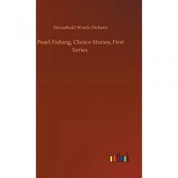 Pearl-Fishing, Choice Stories, First Series
