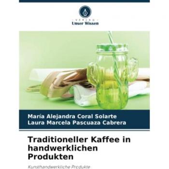 Traditioneller Kaffee in handwerklichen Produkten: Kunsthandwerkliche Produkte