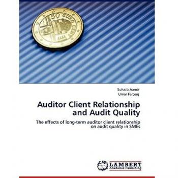 Auditor Client Relationship and Audit Quality: The effects of long-term auditor client relationship on audit quality in SMEs