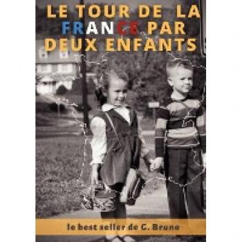 Le Tour de la France par deux enfants: Livre de lecture courante pour l'apprentissage de la lecture