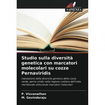 Studio sulla diversità genetica con marcatori molecolari su cozze Pernaviridis: Valutazione della diversità genetica della cozza verde, perna viridis ... meridionale utilizzando marcatori molecolari
