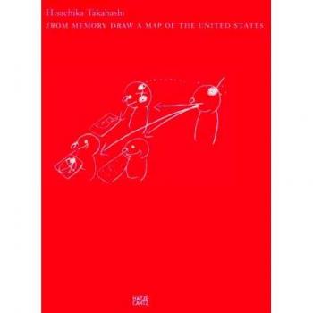 Hisachika Takahashi: From Memory Draw a Map of the United States