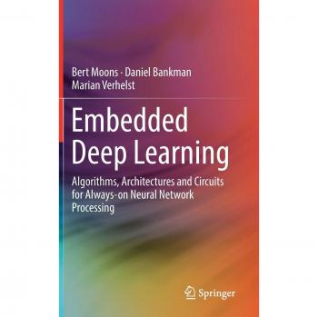 Embedded Deep Learning, Bert Moons