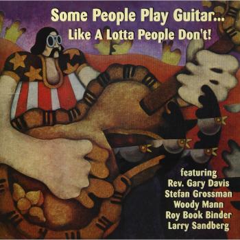 Some People Play Guitar...Like A Lotta People Don'