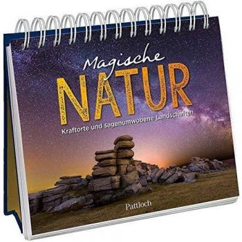 Magische Natur: Kraftorte und sagenumwobene Landschaften