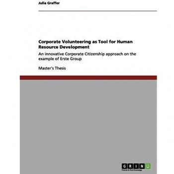 Corporate Volunteering as Tool for Human Resource Development: An innovative Corporate Citizenship approach on the example of Erste Group