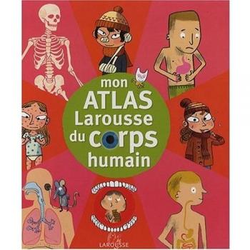 Mon atlas du corps humain