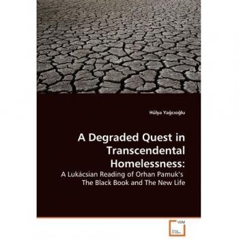 A Degraded Quest in Transcendental Homelessness: