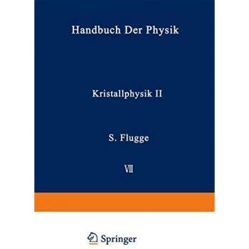 Kristallphysik II / Crystal Physics II (Handbuch der Physik Encyclopedia of Physics / Mechanisches und Thermisches Verhalten der Materie) (German ... Physik Encyclopedia of Physics (3 / 7 / 2))