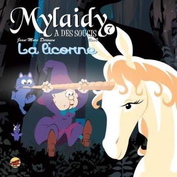 Mylaidy a des soucis, Tome 7 : La licorne