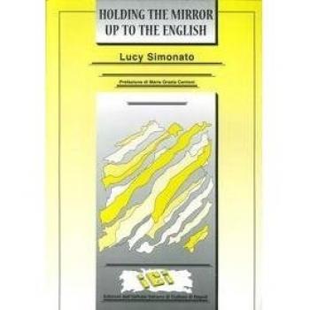 Holding the mirror up to the english. Ediz. inglese e italiana