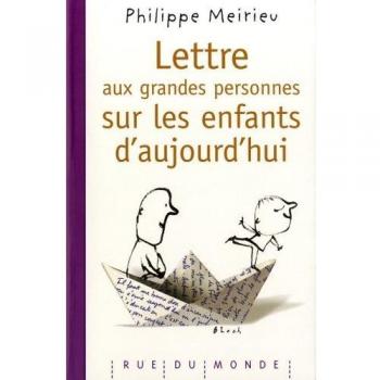 Lettre aux grandes personnes sur les enfants d'aujourd'hui