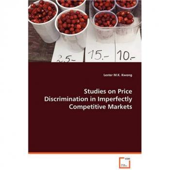 Studies on Price Discrimination in Imperfectly Competitive Markets