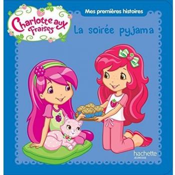 Charlotte aux Fraises : La soirée pyjama